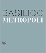 Gabriele Basilico Metropoli - Giovanna Calvenzi