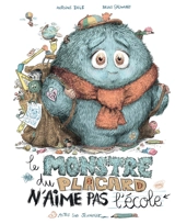 Le monstre du placard n'aime pas l'école - Antoine Dole
