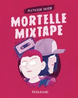 Mortelle mixtape - Mathilde Payen