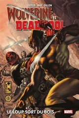 Wolverine vs Deadpool. Vol. 1. Le loup sort du bois - Rob Liefeld