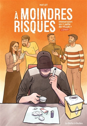 A moindre risque : immersion en salle de conso - Mat Let