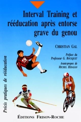 Interval training et rééducation après entorse grave du genou - Christian Gal