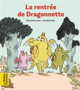 La rentrée de Dragonnette - Elsa Devernois