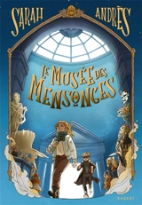 Le musée des mensonges - Sarah Andrès