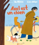 Axel est un chien - Per Nilsson