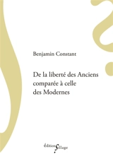 De la liberté des Anciens comparée à celle des Modernes - Benjamin Constant