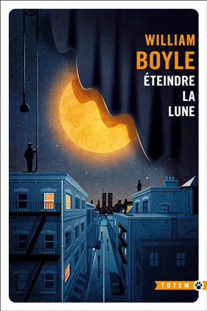 Eteindre la Lune - William Boyle