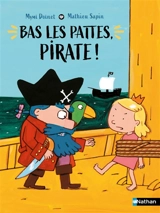 Bas les pattes, pirate ! - Mymi Doinet