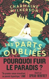 Les parts oubliées - Charmaine Wilkerson