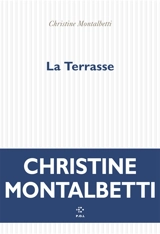 La terrasse - Christine Montalbetti