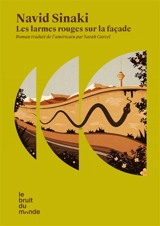 Les larmes rouges sur la façade - Navid Sinaki