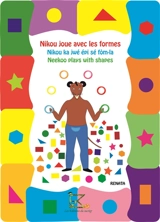 Nikou joue avec les formes. Nikou ka jwé épi sé fom-la. Neekoo plays with shapes - Renata