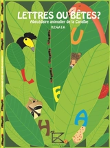 Lettres ou bêtes ? : abécédaire animalier de la Caraïbe - Renata