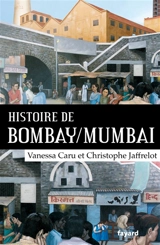 Histoire de Bombay-Mumbai - Vanessa Caru