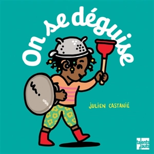 On se déguise - Julien Castanié