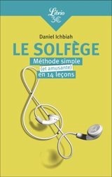 Le solfège : méthode simple (et amusante) en 14 leçons - Daniel Ichbiah