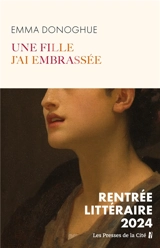 Une fille j'ai embrassée - Emma Donoghue