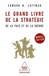 Le grand livre de la stratégie : de la paix et de la guerre - Edward Luttwak