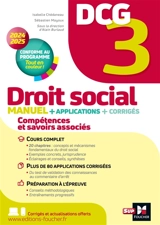DCG 3 droit social : manuel + applications + corrigés : 2024-2025, conforme au programme - Isabelle Chedaneau