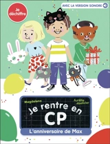 Je rentre en CP. Vol. 1. L'anniversaire de Max : je déchiffre - Magdalena