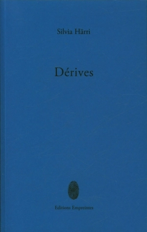 Dérives - Silvia Härri