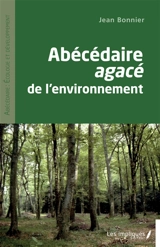 Abécédaire agacé de l'environnement - Jean Bonnier