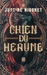 Chien du heaume - Justine Niogret