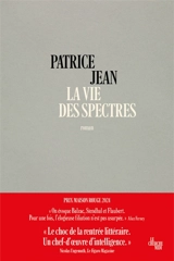 La vie des spectres - Patrice Jean