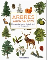 Arbres : portraits d'arbres et vie de la forêt au fil des mois : agenda 2025 - Xavier Japiot