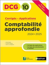 Comptabilité approfondie, DCG épreuve 10 : corrigés des applications 2024-2025 - Odile Barbe-Dandon
