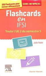 Flashcards en IFSI : toute l'UE 2 du semestre 5 : soins infirmiers - Julie Violet