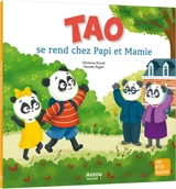 Tao se rend chez papi et mamie - Ghislaine Biondi