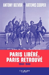 Paris libéré, Paris retrouvé : 1944-1949 - Antony Beevor