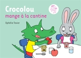 Crocolou mange à la cantine - Ophélie Texier