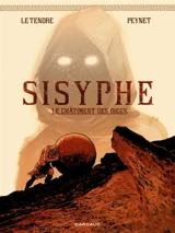 Sisyphe : le châtiment des dieux - Serge Le Tendre