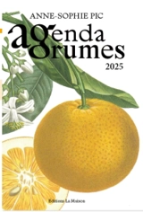 Agenda agrumes 2025 - Anne-Sophie Pic