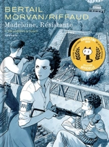 Madeleine, résistante. Vol. 3. Les nouilles à la tomate - Madeleine Riffaud