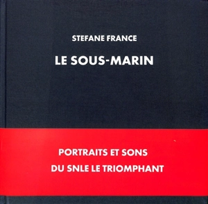 Le sous-marin - Stéfane France