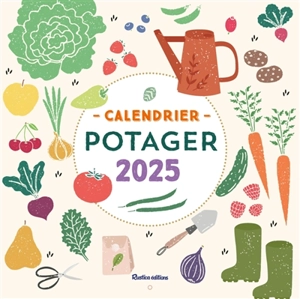 Potager : calendrier 2025 - Robert Elger