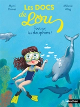 Les docs de Lou. Tout sur les dauphins ! - Mymi Doinet