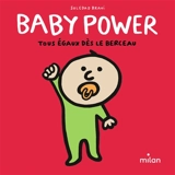 Baby power : tous égaux dès le berceau - Soledad Bravi