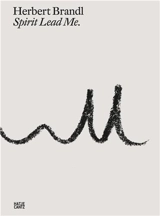 Herbert Brandl Spirit Lead Me