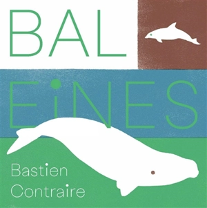 Baleines - Bastien Contraire