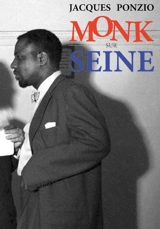 Thelonious Monk sur Seine - Jacques Ponzio