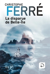La disparue de Belle-Ile : suspense - Christophe Ferré