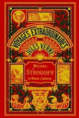 Voyages extraordinaires. Michel Strogoff : de Moscou à Irkoutsk. Vol. 1 - Jules Verne