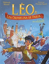 Léo & les orphelins de Paris. Vol. 2. Le clan des maraudeurs - Thibault Bérard