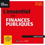 L'essentiel des finances publiques : 2024-2025 - Stéphanie Damarey