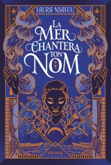 La mer chantera ton nom - Laura Nsafou