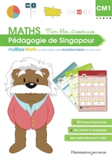 Maths, pédagogie de Singapour CM1 : mon bloc d'exercices : myBlee Math, le spécialiste des mathématiques au primaire - Laetitia Grail